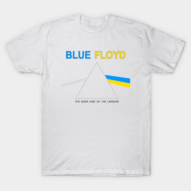 Blue Floyd, Dark Side of the Ukraine T-Shirt by Vladimir Zevenckih